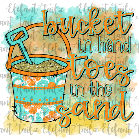 Bucket in Hand Toes in Sand