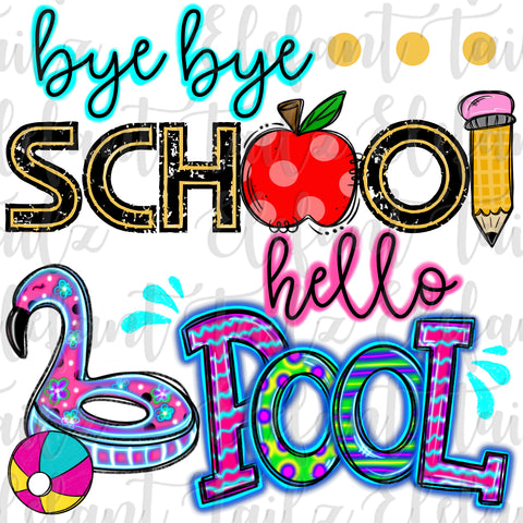 Bye Bye School Hello Pool