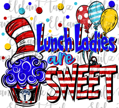 Crazy Cat Lunch Ladies Are Sweet - Cupcake