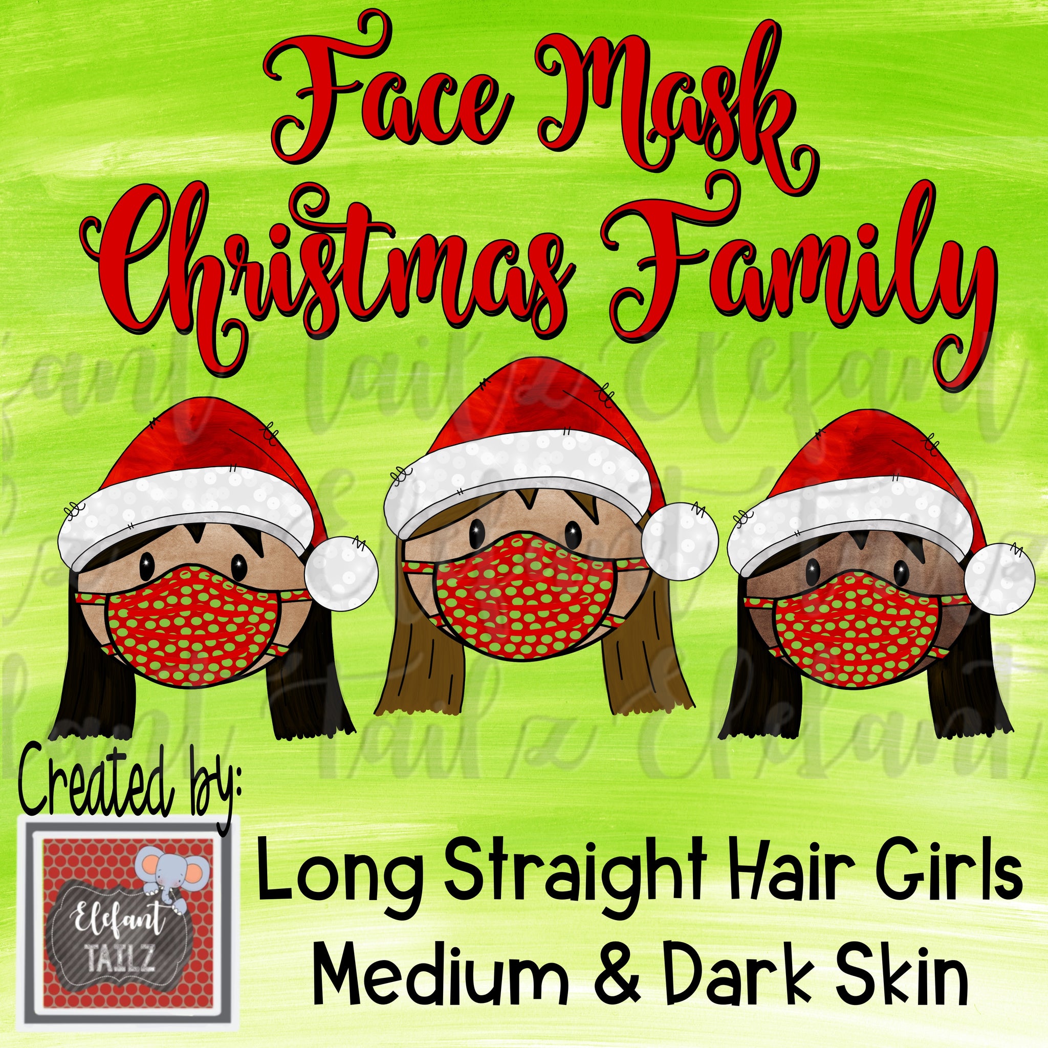 Face Mask Christmas Family - Long Straight Hair Girls - Medium & Dark Skin