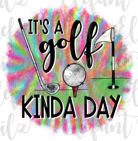 It's A Golf Kinda Day