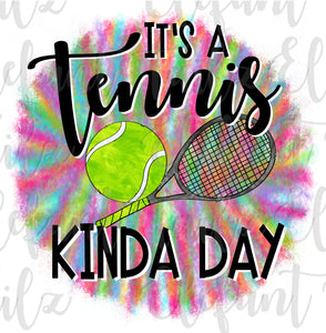 It's A Tennis Kinda Day