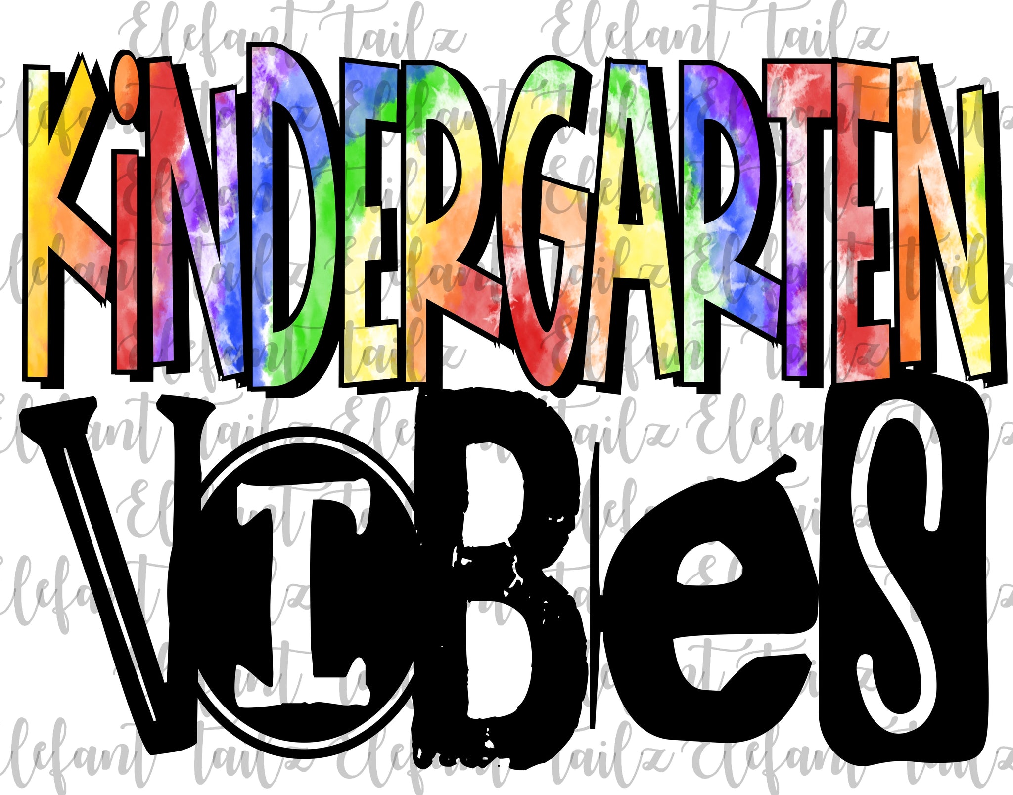 Kindergarten Vibes Tie Dye