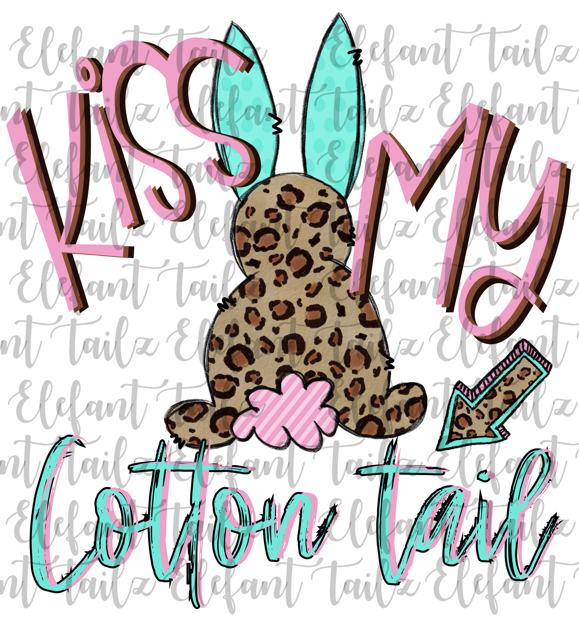 Kiss My Cotton Tail Leopard Bunny