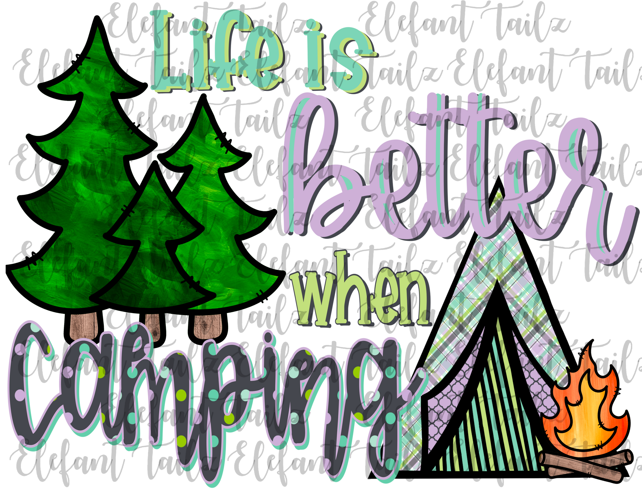 Life Is Better When Camping