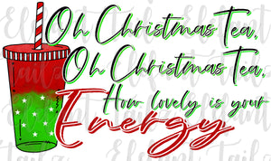 Oh Christmas Tea Energy