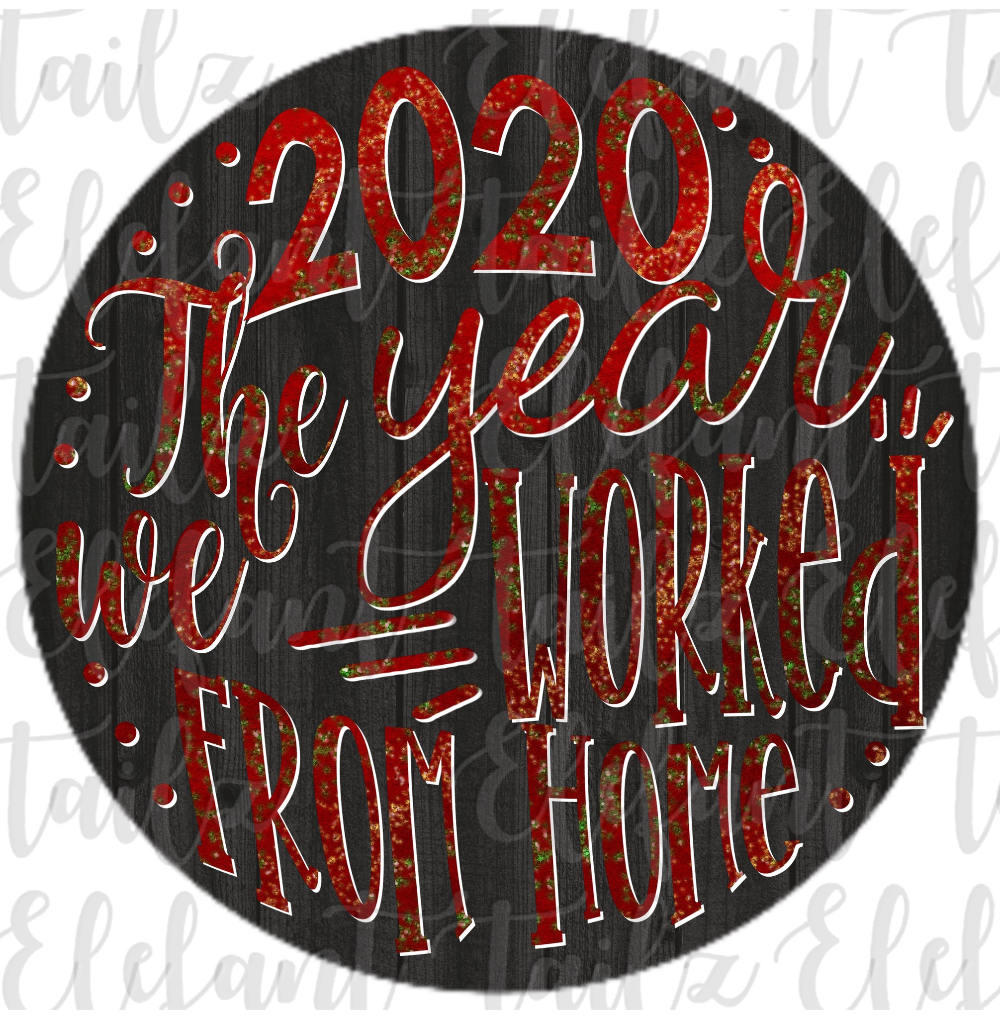 Ornament Rounds - 2020 Year Worked From Home #1