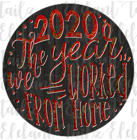 Ornament Rounds - 2020 Year Worked From Home #1
