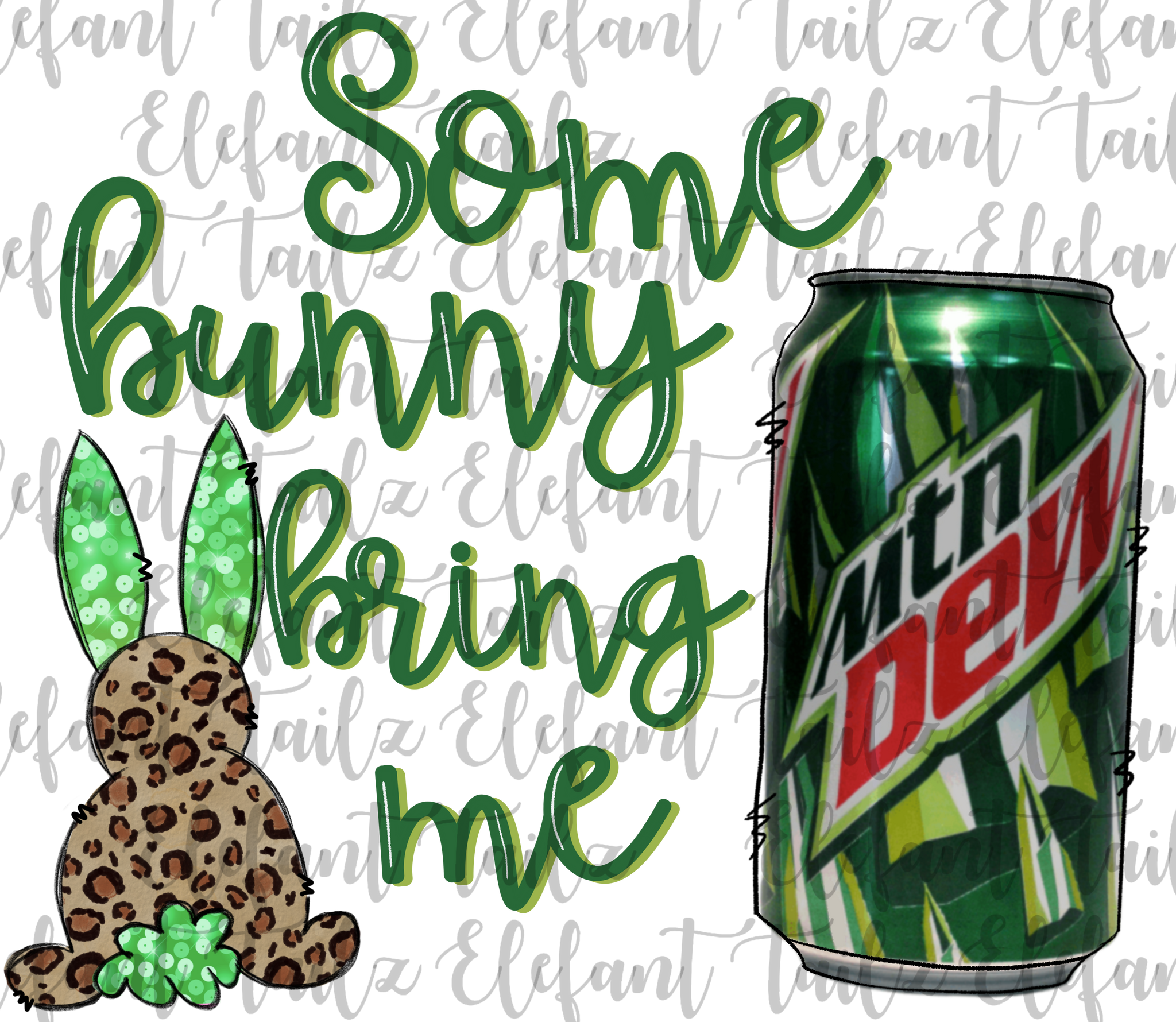 Some Bunny Bring Me Mtn Dew