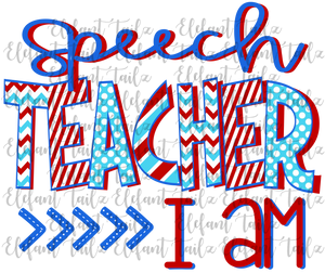 Speech Teacher I Am