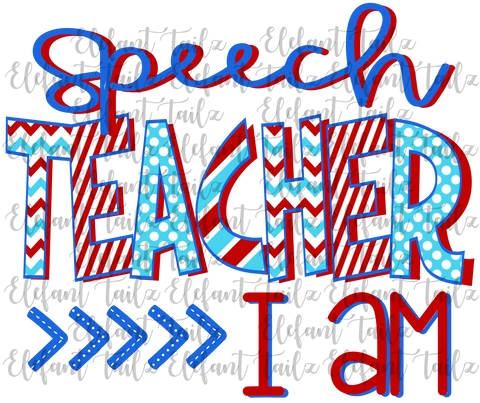 Speech Teacher I Am