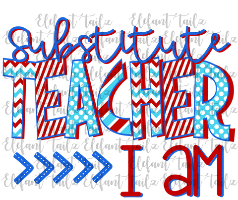 Substitute Teacher I Am