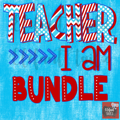 Teacher I Am Bundle