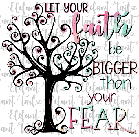 Faith Bigger Than Fear Tree