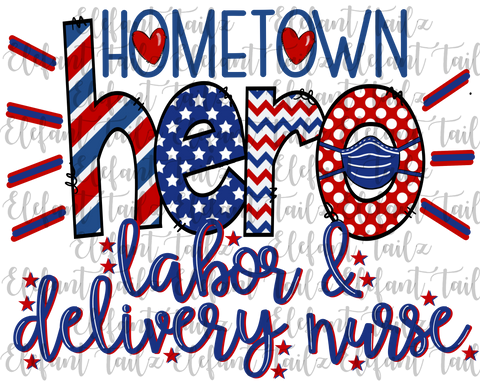 Hometown Hero Labor & Delivery Nurse