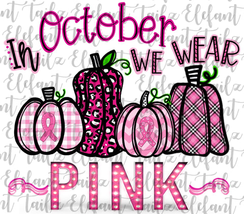 In October We Wear Pink Breast Cancer Awareness Pumpkins #2