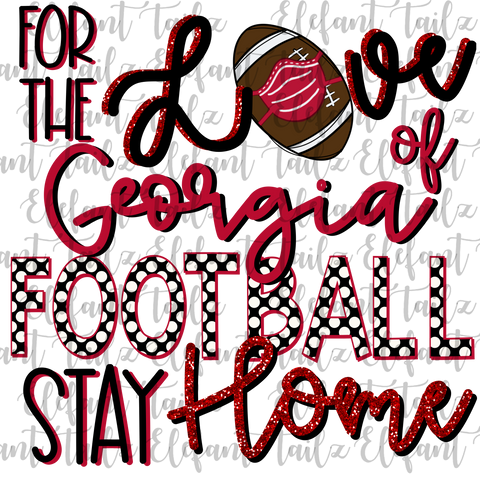 For the Love of Georgia Football Stay Home