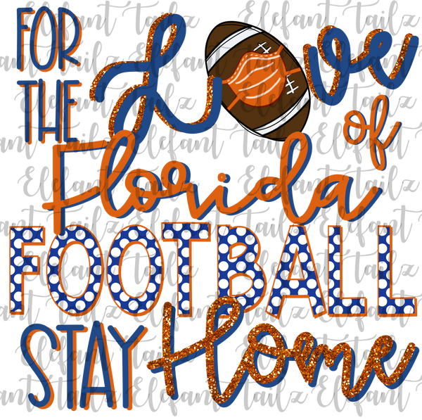 For the Love of Florida Football Stay Home