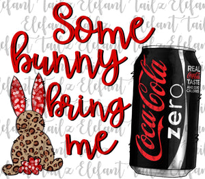 Some Bunny Bring Me Coke Zero