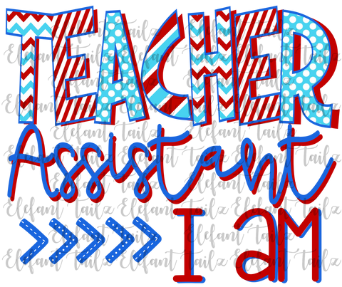 Teacher Assistant I Am