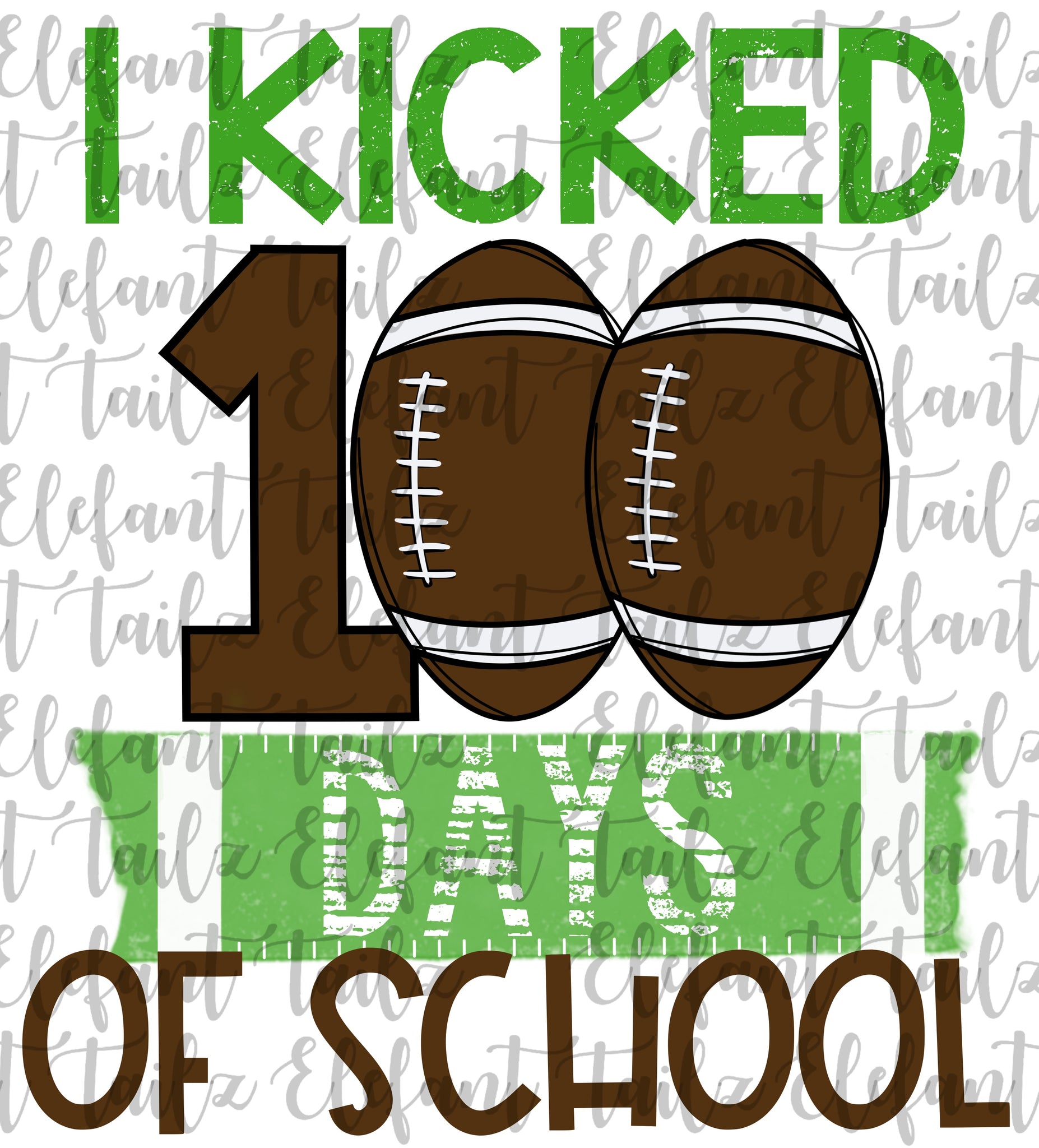 I Kicked 100 Days of School Football