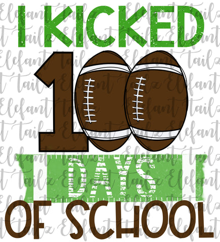 I Kicked 100 Days of School Football