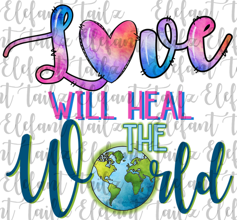 Love Will Heal the World