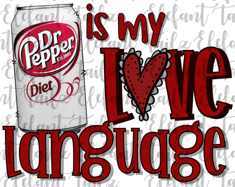 Diet Dr. Pepper Is My Love Language
