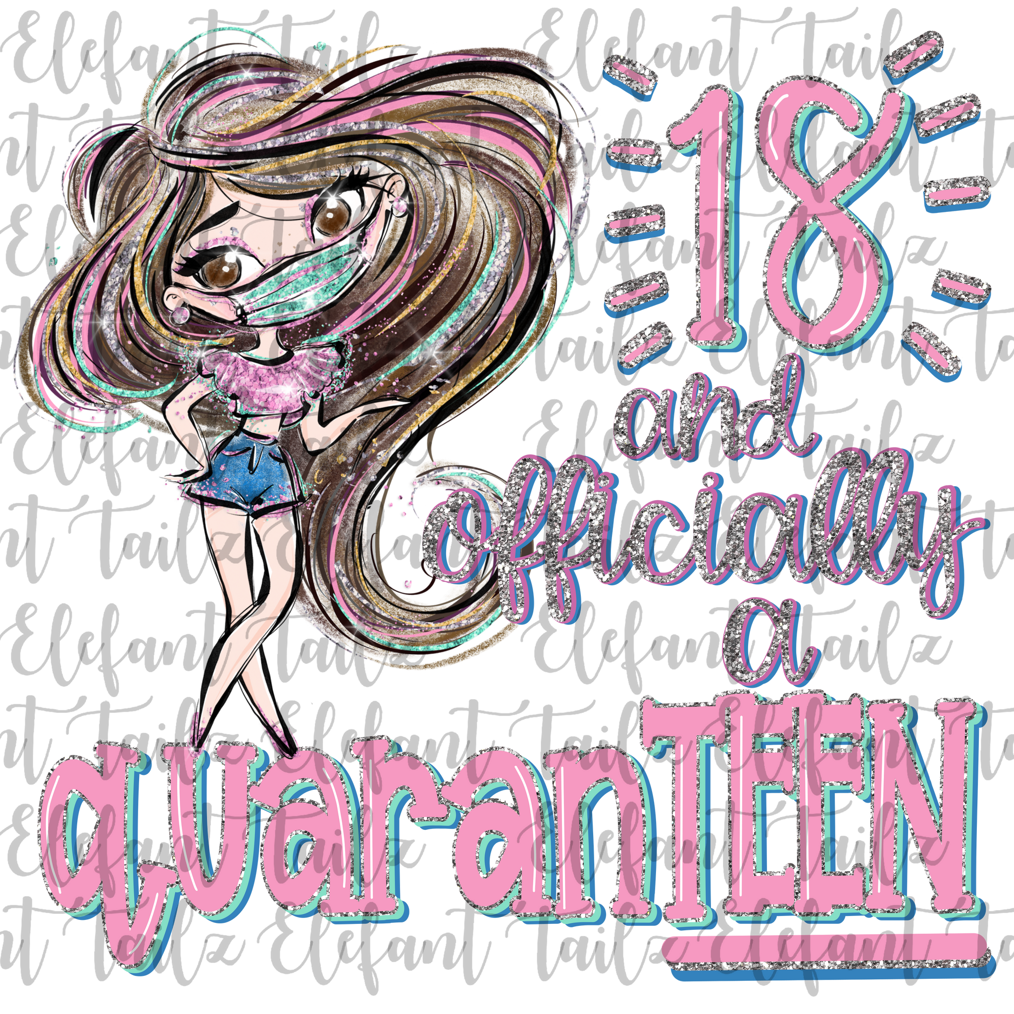 18 and Officially a QuaranTEEN