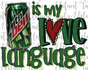 Mtn Dew Is My Love Language