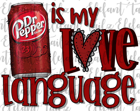 Dr. Pepper Is My Love Language